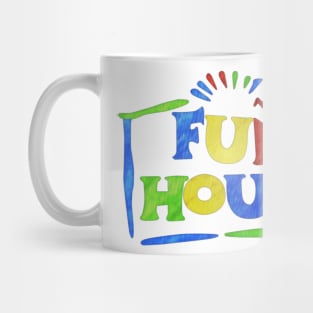 Fun House! Mug